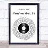 Simply Red You've Got It Vinyl Record Song Lyric Quote Print