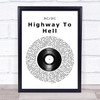 AC DC Highway To Hell Vinyl Record Song Lyric Quote Print