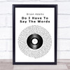Bryan Adams Do I Have To Say The Words Vinyl Record Song Lyric Quote Print