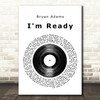 Bryan Adams I'm Ready Vinyl Record Song Lyric Quote Print