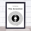 Coldplay The Scientist Vinyl Record Song Lyric Quote Print