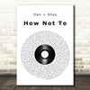 Dan + Shay How Not To Vinyl Record Song Lyric Quote Print