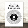 David Bowie Absolute Beginners Vinyl Record Song Lyric Quote Print