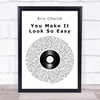 Eric Church You Make It Look So Easy Vinyl Record Song Lyric Quote Print
