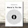 Halestorm Here's To Us Vinyl Record Song Lyric Quote Print
