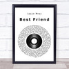 Jason Mraz Best Friend Vinyl Record Song Lyric Quote Print