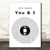 John Legend You & I Vinyl Record Song Lyric Quote Print