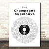 Oasis Champagne Supernova Vinyl Record Song Lyric Quote Print