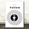 Coldplay Yellow Vinyl Record Song Lyric Print