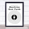 The Notorious B.I.G. Machine Gun Funk Vinyl Record Song Lyric Print