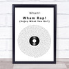 Wham Wham Rap! (Enjoy What You Do) Vinyl Record Song Lyric Print