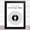 Michael Bublé I'm Your Man Vinyl Record Song Lyric Music Art Print