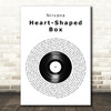 Nirvana Heart-Shaped Box Vinyl Record Song Lyric Music Art Print