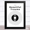 Pink Beautiful Trauma Vinyl Record Song Lyric Music Art Print