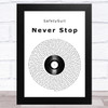 SafetySuit Never Stop Vinyl Record Song Lyric Music Art Print