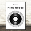 Glassjaw Pink Roses Vinyl Record Song Lyric Music Art Print