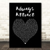 You Me At Six Always Attract Black Heart Song Lyric Print