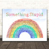 Robbie Williams Something Stupid Watercolour Rainbow & Clouds Song Lyric Print