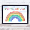 Kasabian Put Your Life on It Watercolour Rainbow & Clouds Song Lyric Quote Music Print