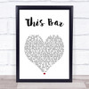 Morgan Wallen This Bar White Heart Song Lyric Print