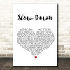 Nichole Nordeman Slow Down White Heart Song Lyric Print