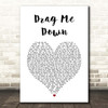 One Direction Drag Me Down White Heart Song Lyric Print