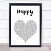 Pharrell Williams Happy White Heart Song Lyric Print