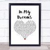 REO Speedwagon In My Dreams White Heart Song Lyric Print