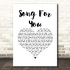 Rhye Song For You White Heart Song Lyric Print