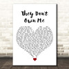 Richard Ashcroft They Don't Own Me White Heart Song Lyric Print