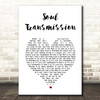 Robbie Williams Soul Transmission White Heart Song Lyric Print