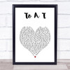 Ryan Hurd To A T White Heart Song Lyric Print