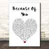 Shania Twain Because Of You White Heart Song Lyric Print