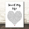 Sia Saved My Life White Heart Song Lyric Print