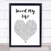 Sia Saved My Life White Heart Song Lyric Print