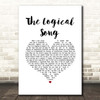 Supertramp The Logical Song White Heart Song Lyric Print