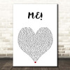 Taylor Swift (feat. Brendon Urie of Panic! At The Disco) ME! White Heart Song Lyric Print