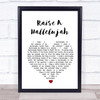 Bethel Music Raise A Hallelujah White Heart Song Lyric Print