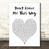 The Communards Don't Leave Me This Way White Heart Song Lyric Print