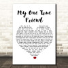 Bette Midler My One True Friend White Heart Song Lyric Print