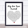 Bette Midler My One True Friend White Heart Song Lyric Print