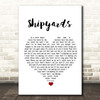 The Lake Poets Shipyards White Heart Song Lyric Print