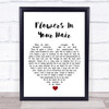 The Lumineers Flowers In Your Hair White Heart Song Lyric Print