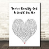 The Miracles You've Really Got A Hold On Me White Heart Song Lyric Print