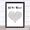 The Parlotones I'll Be There White Heart Song Lyric Print