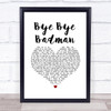 The Stone Roses Bye Bye Badman White Heart Song Lyric Print