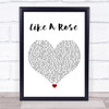 A1 Like A Rose White Heart Song Lyric Print