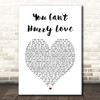 The Supremes You Can't Hurry Love White Heart Song Lyric Print