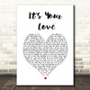 Tim McGraw & Faith Hill Its Your Love White Heart Song Lyric Print