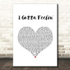 Black Eyed Peas I Gotta Feelin' White Heart Song Lyric Print